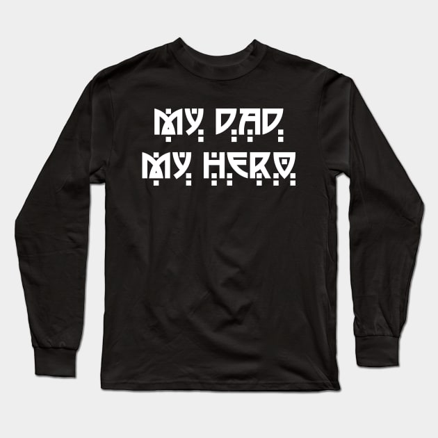 MY DAD Long Sleeve T-Shirt by sopiansentor8